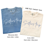 Sisters Trip Shirt | Matching Sister Vacation T-Shirt | Sisters Weekend Shirts | Custom Girls Trip Tee