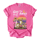Gay The Pray Away - Funny Gay Christian Comfort Color Unisex T-Shirt