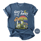 Gay The Pray Away - Funny Gay Christian Comfort Color Unisex T-Shirt