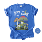 Gay The Pray Away - Funny Gay Christian Comfort Color Unisex T-Shirt