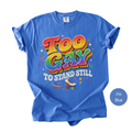 Funny Gay Shirt for Pride Month - Too Gay To Stand Still Comfort Colors Tee