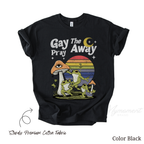 Gay The Pray Away | Graphic LGBTQ Pride Shirt