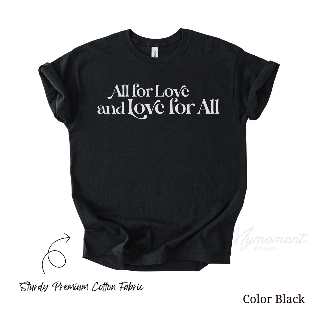 All for Love and Love for All | Gay Ally Shirt
