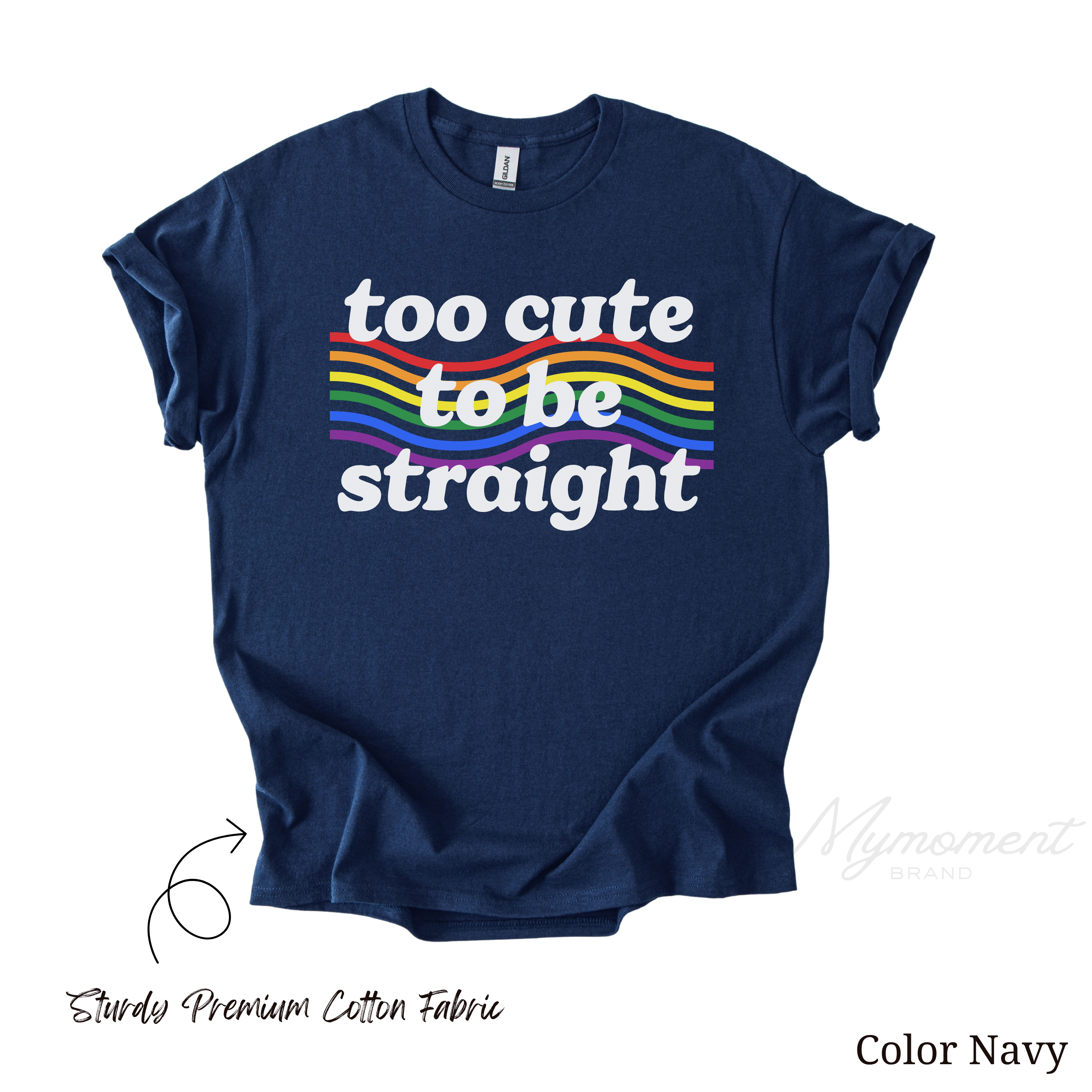 Too Cute To Be Straight Shirt | LGBTQ Pride Month Shirt