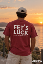 FET’S LUCK Shirt – Funny Back Print Comfort Colors 1717 Graphic Tee