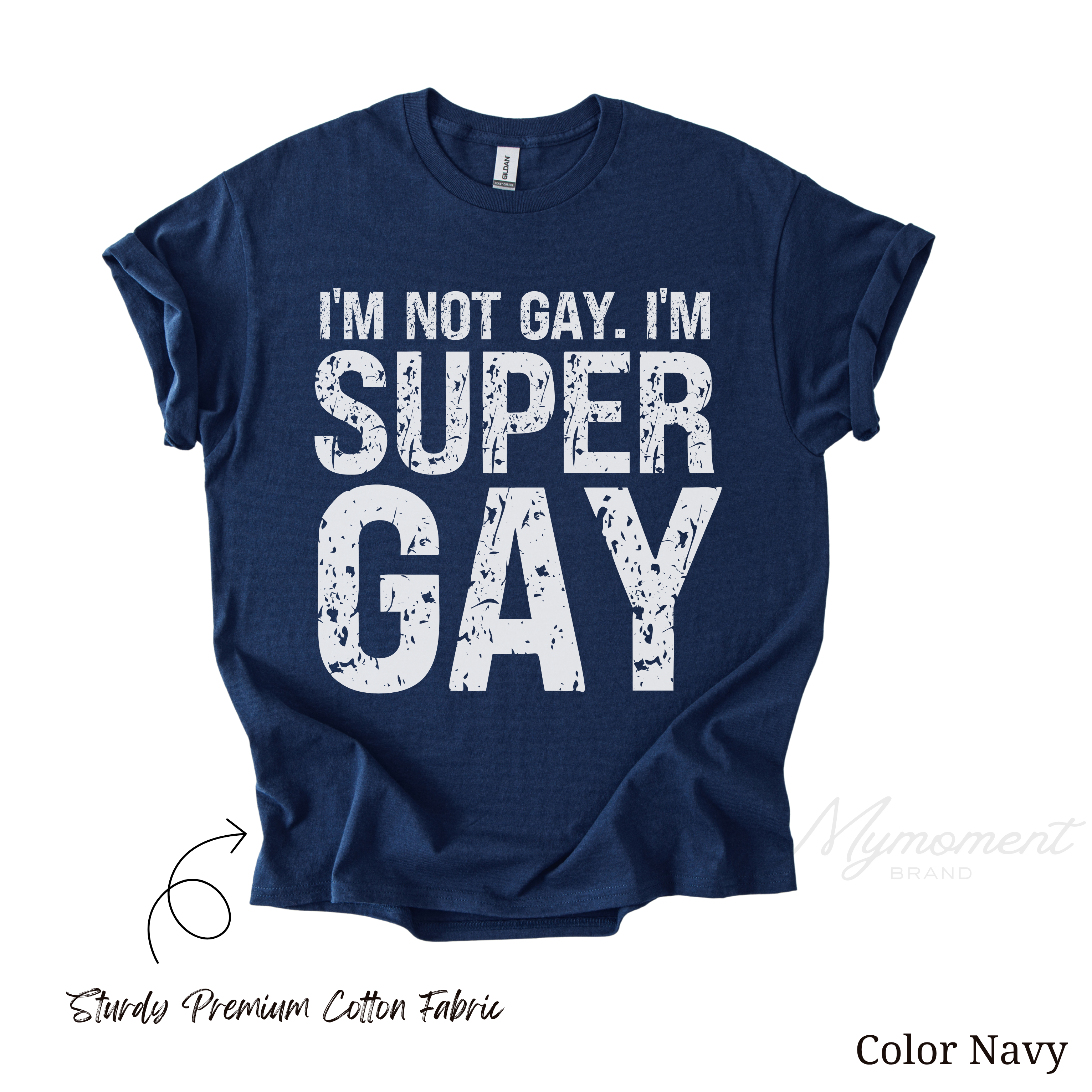 Funny LGBTQ Shirt - I'm not Gay. I'm Super Gay