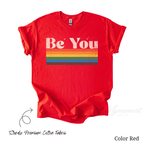 Be You | Rainbow Bisexual Merch LGBTQ Pride Shirt