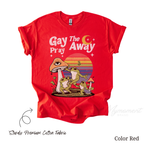 Gay The Pray Away | Graphic LGBTQ Pride Shirt