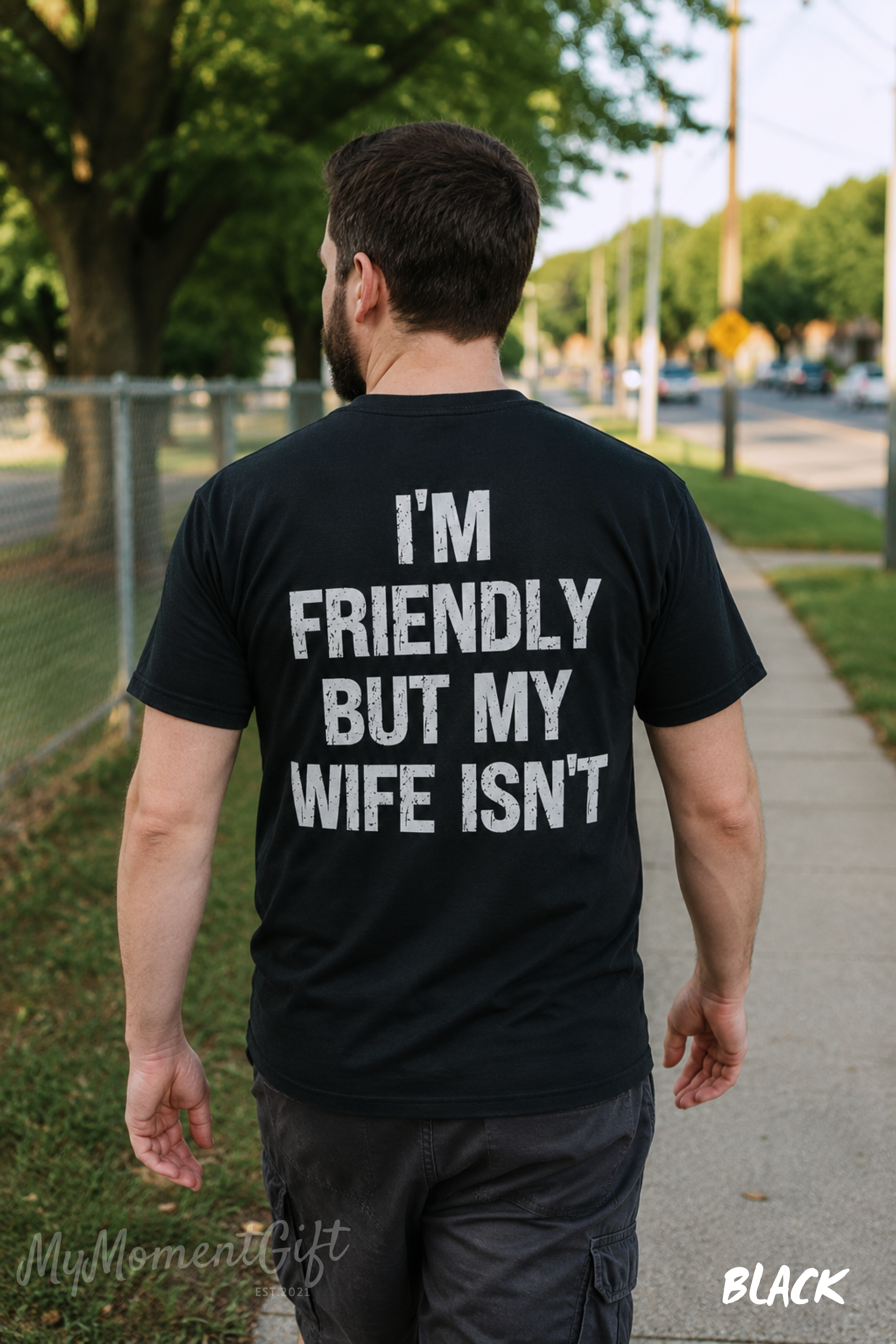 I’m Friendly But My Wife Isn’t Shirt | Funny Husband Graphic Tee