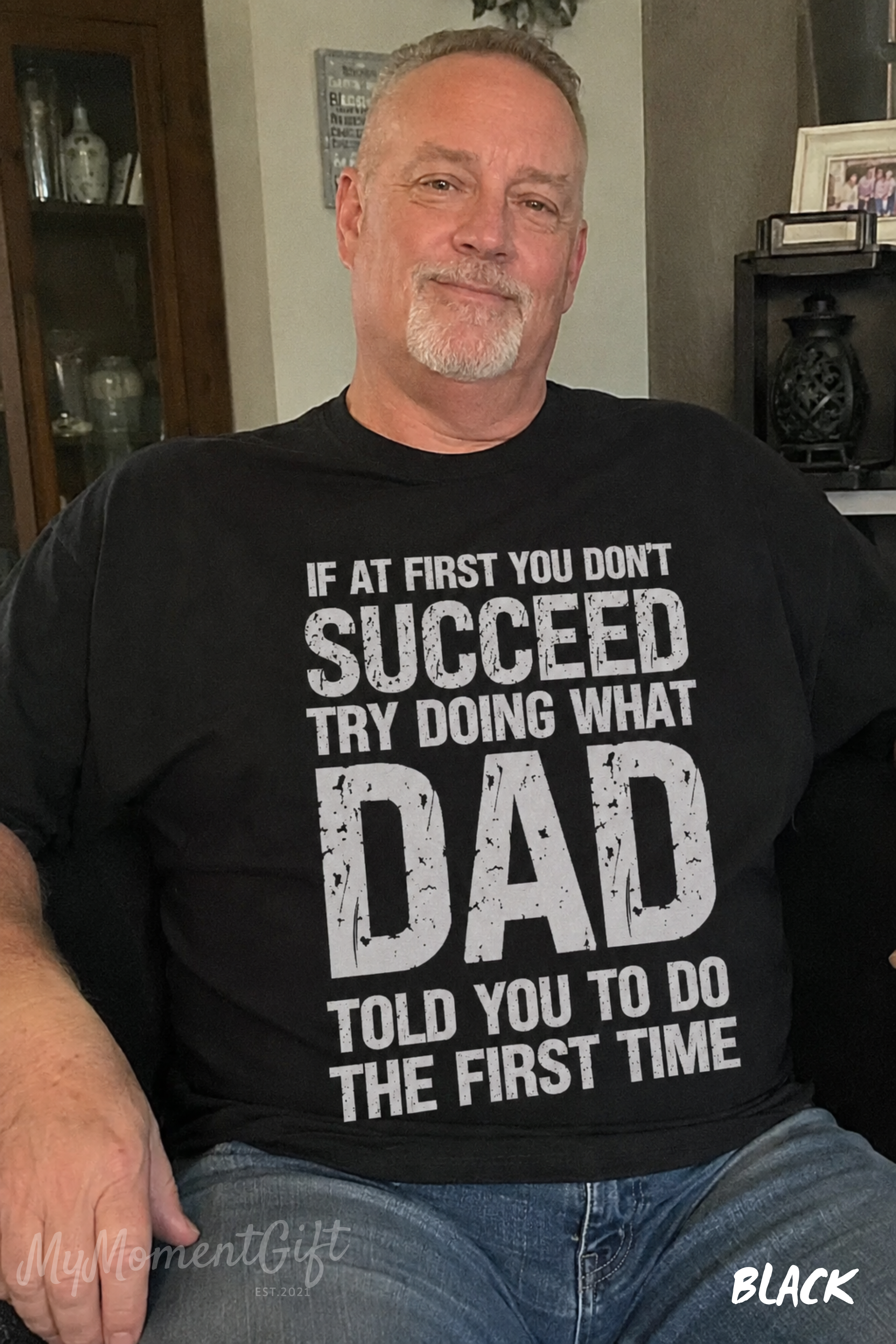 If at First You Don’t Succeed, Try Doing What Dad Told You Shirt | Funny Dad Tee