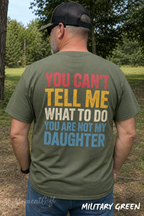 You Can’t Tell Me What to Do Shirt | Funny Daughter Back Print Tee