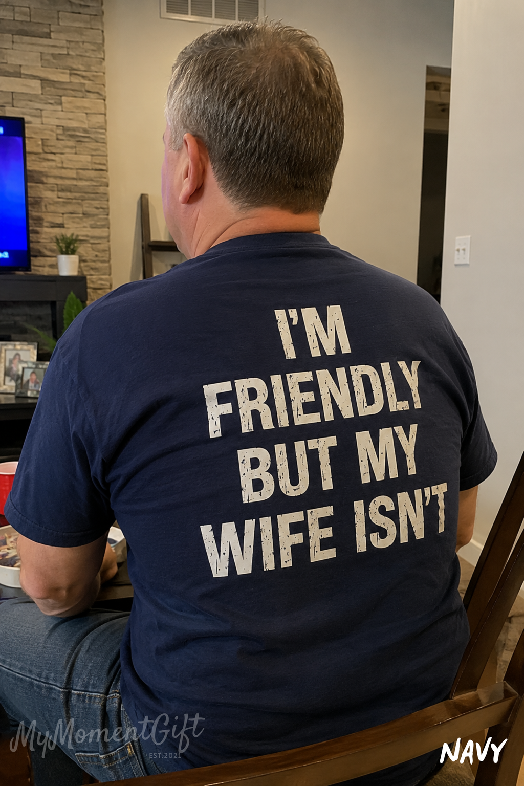 I’m Friendly But My Wife Isn’t Shirt | Funny Husband Graphic Tee