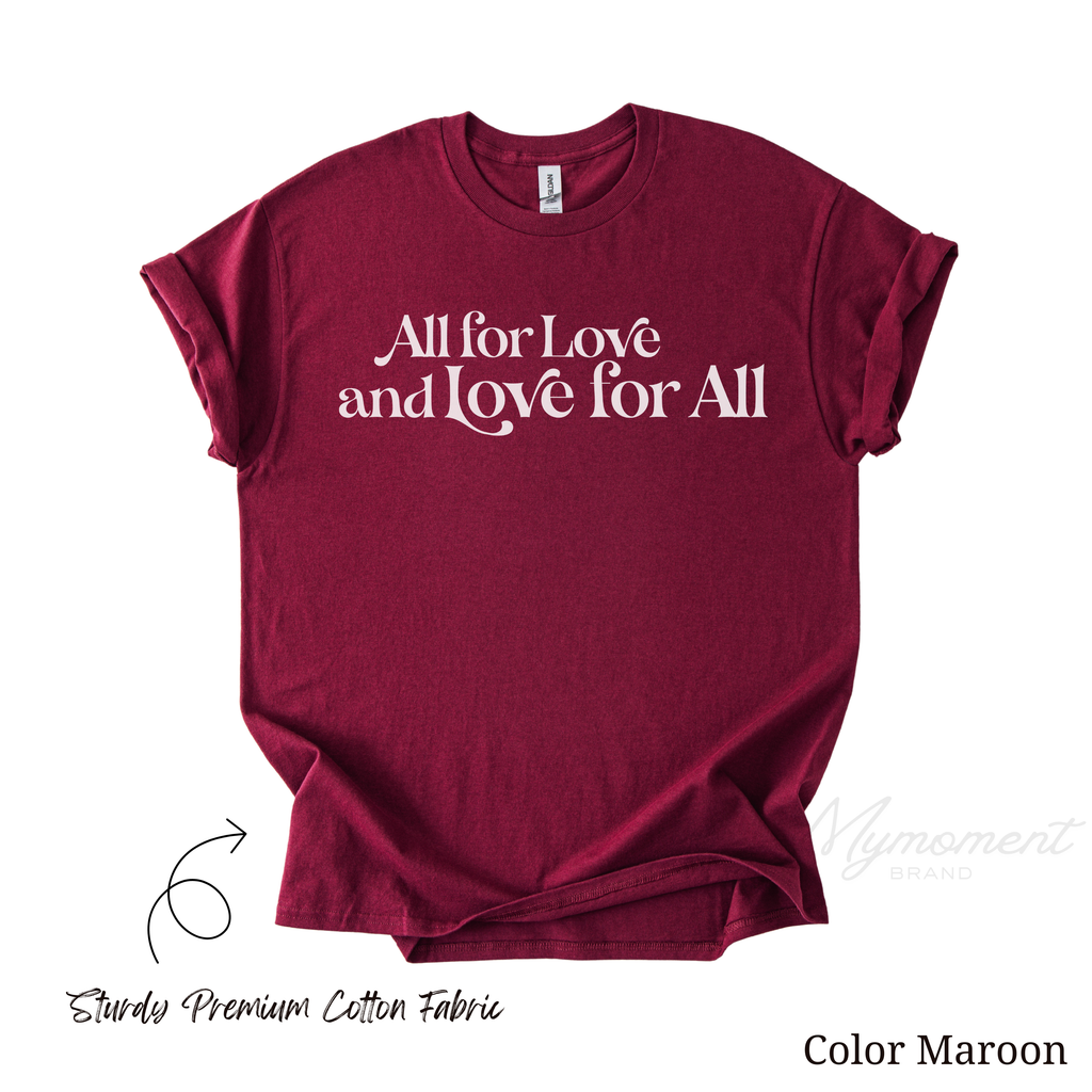 All for Love and Love for All | Gay Ally Shirt