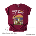 Gay The Pray Away | Graphic LGBTQ Pride Shirt
