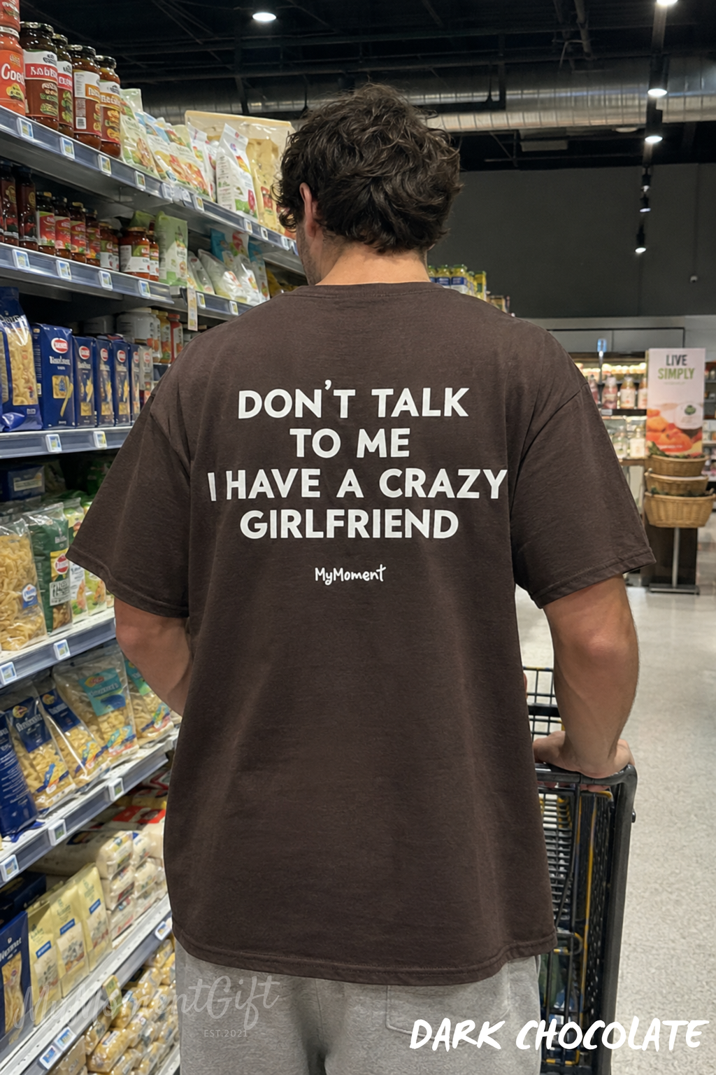 Don’t Talk to Me I Have a Crazy Girlfriend Shirt