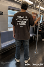 Friday Is My Second Favorite F-Word Shirt