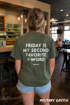 Friday Is My Second Favorite F-Word Shirt