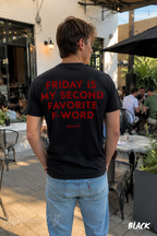 Friday Is My Second Favorite F-Word Shirt