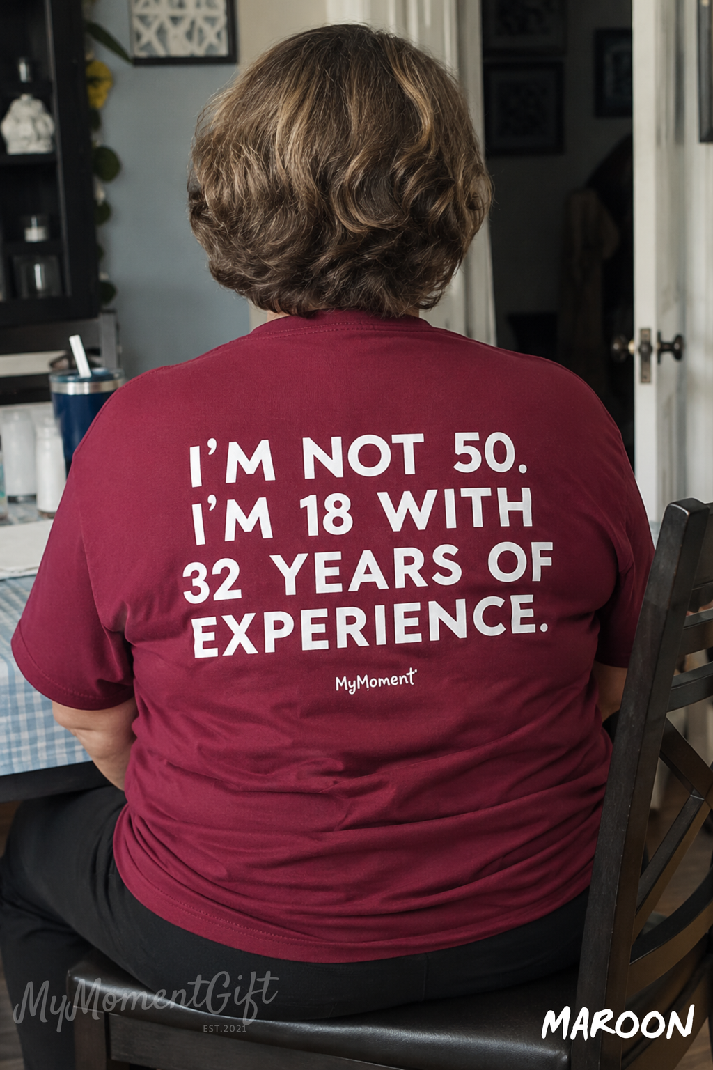 Funny 50th Birthday T-Shirt - I’m Not 50, I’m 18 With 32 Years of Experience
