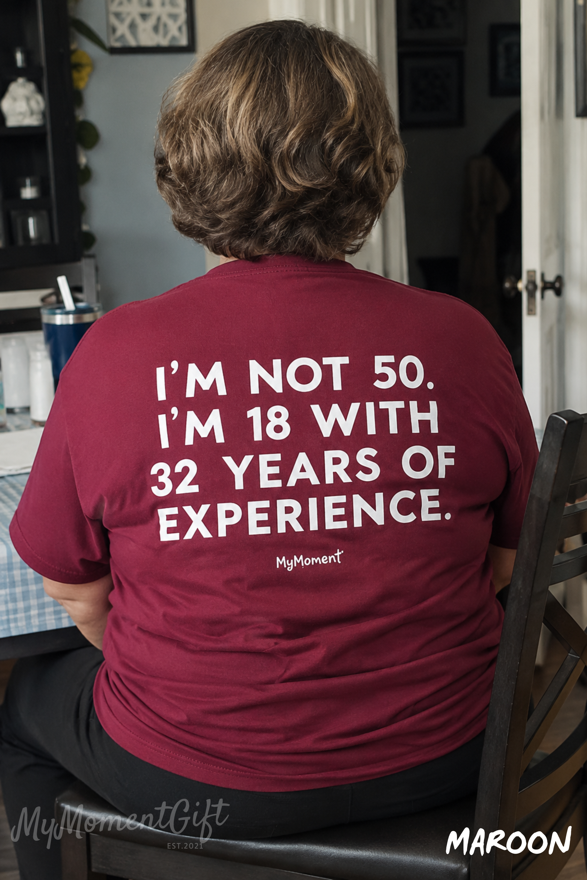 Funny 50th Birthday T-Shirt - I’m Not 50, I’m 18 With 32 Years of Experience