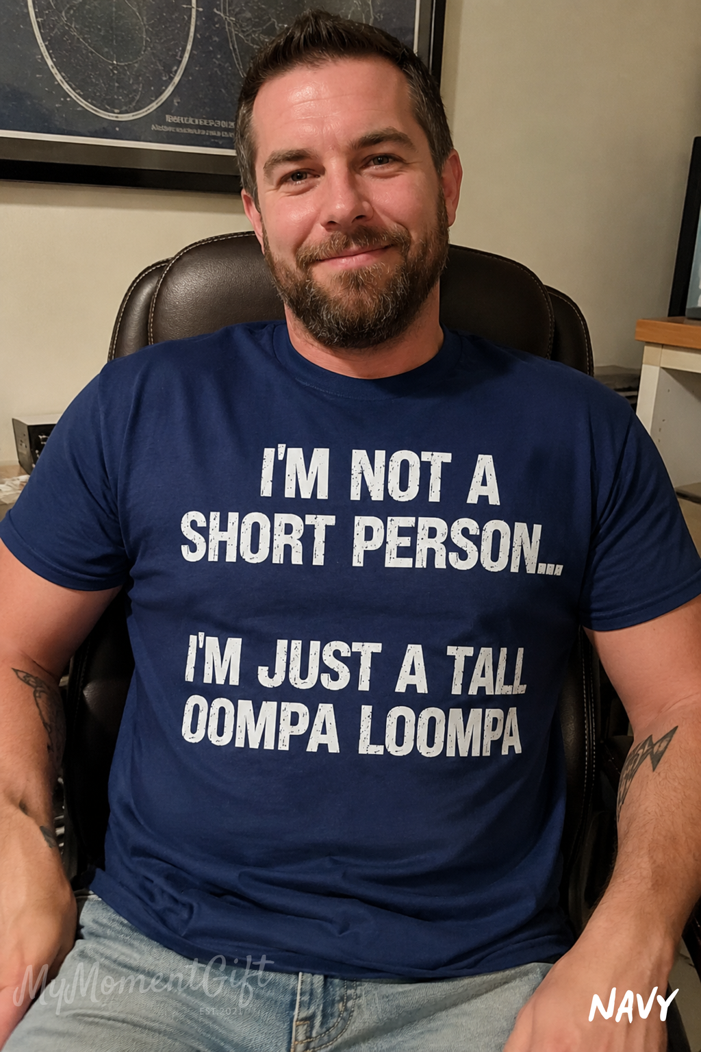 I’m Not a Short Person, I’m Just a Tall Oompa Loompa Shirt | Funny Short Guy Tee