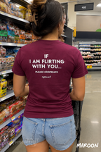 If I Am Flirting With You Shirt