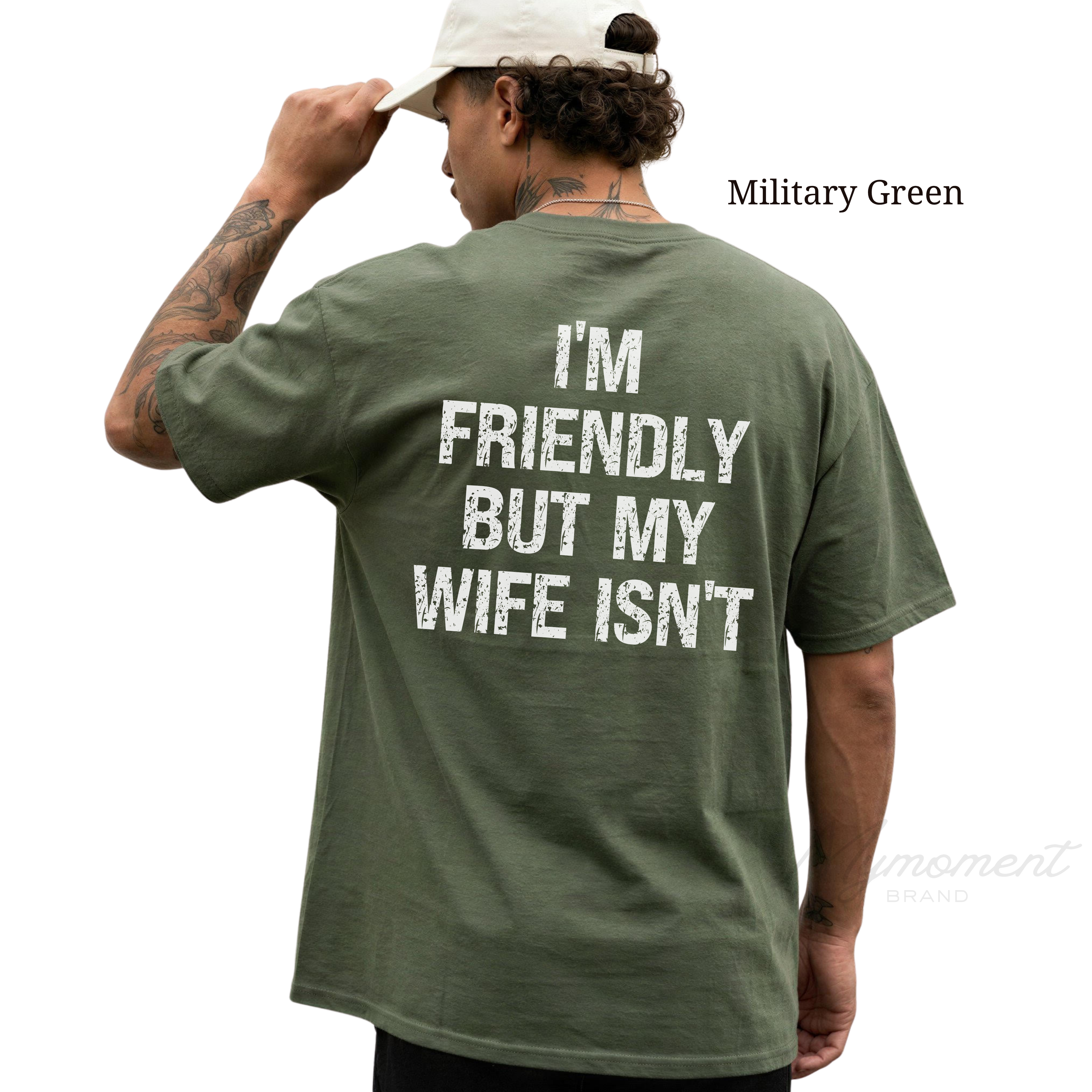 I’m Friendly But My Wife Isn’t Shirt | Funny Husband Graphic Tee