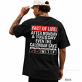 After Monday and Tuesday Even the Calendar Says WTF Shirt | Funny Back Print Tee