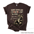 Some Things Are Better Left Alone Raccoon Shirt – Funny Coffee Lover Graphic Tee