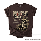 Some Things Are Better Left Alone Raccoon Shirt – Funny Coffee Lover Graphic Tee