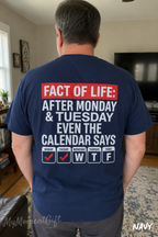 After Monday and Tuesday Even the Calendar Says WTF Shirt | Funny Back Print Tee
