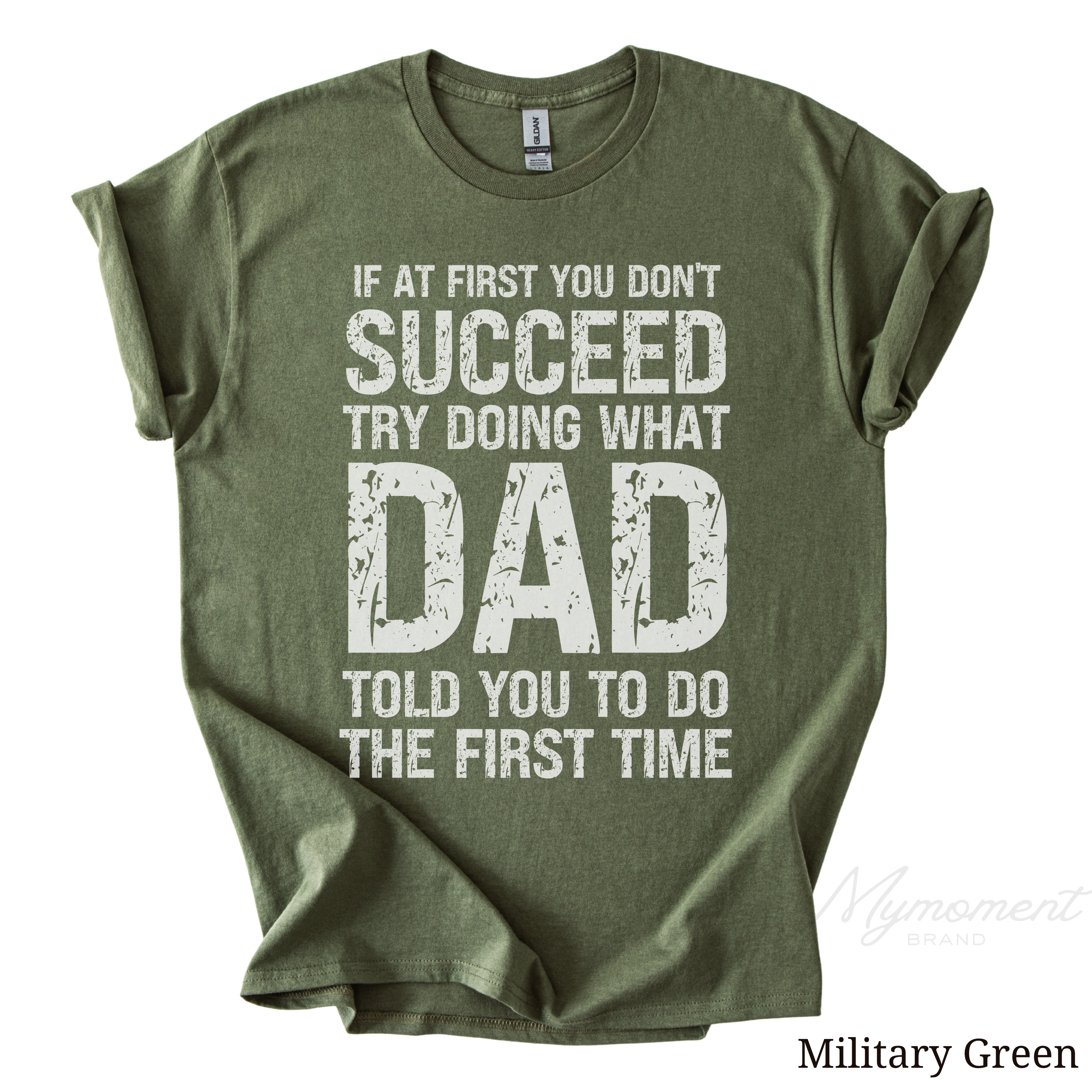 If at First You Don’t Succeed, Try Doing What Dad Told You Shirt | Funny Dad Tee