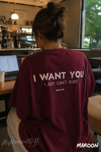 I Want You I Just Can’t Flirt Shirt – Funny Flirting Back Print Tee