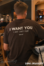 I Want You I Just Can’t Flirt Shirt – Funny Flirting Back Print Tee