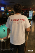 I Want You I Just Can’t Flirt Shirt – Funny Flirting Back Print Tee