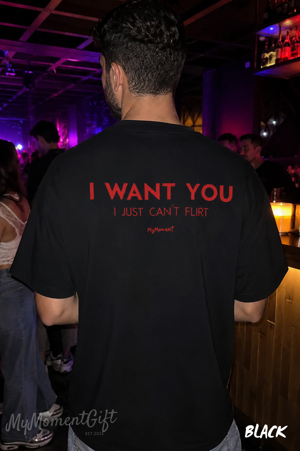 I Want You I Just Can’t Flirt Shirt – Funny Flirting Back Print Tee