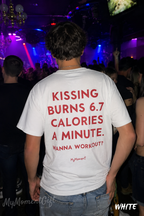 Kissing Burns 6.7 Calories a Minute Shirt