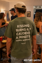 Kissing Burns 6.7 Calories a Minute Shirt
