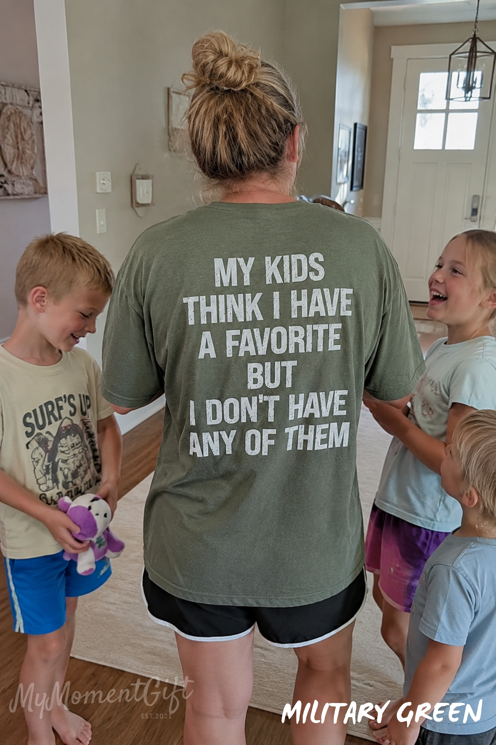 My Kids Think I Have a Favorite Shirt | Funny Parent Back Print Tee