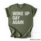 Woke up Gay Again | Funny LGBTQ Pride Month T-shirt