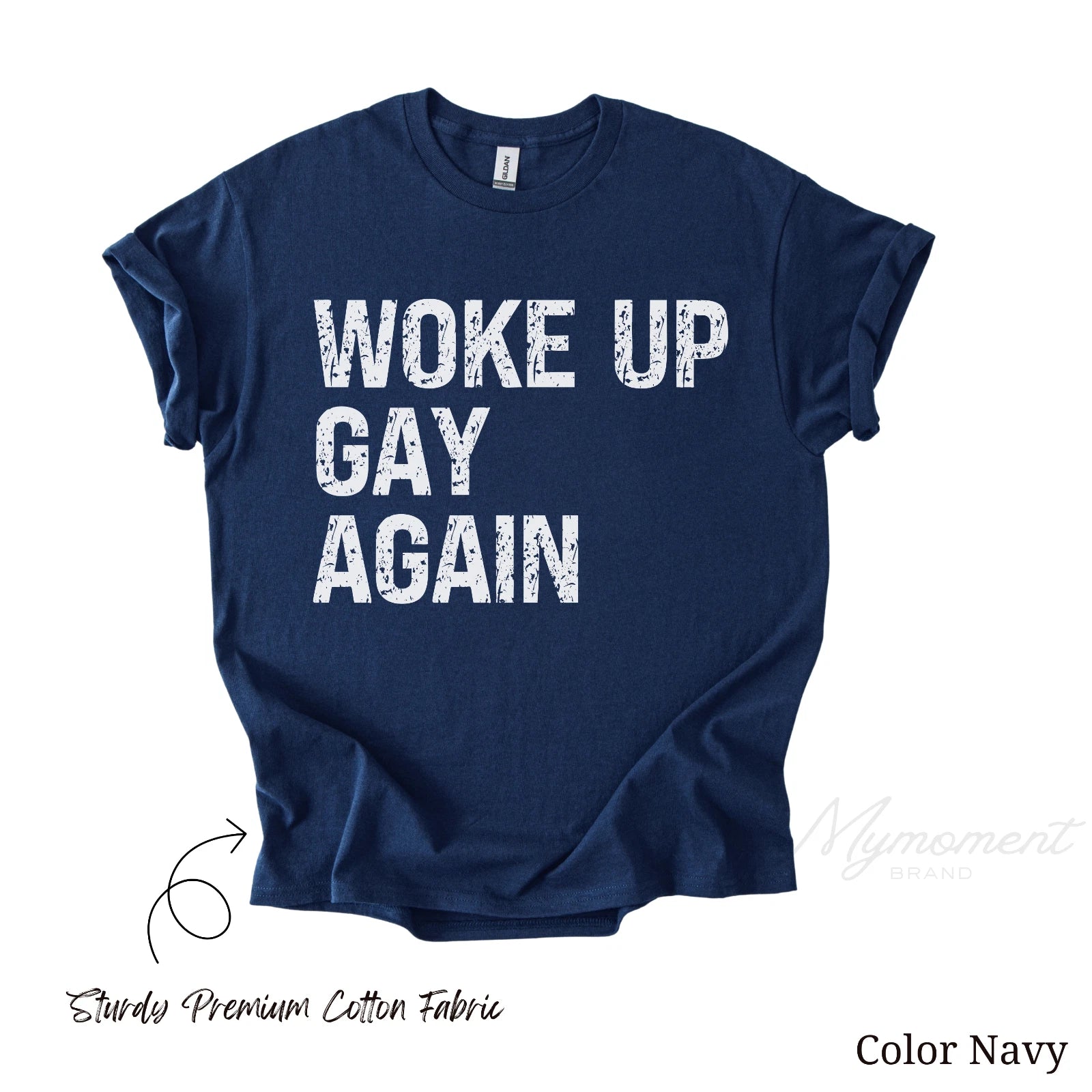 Woke up Gay Again | Funny LGBTQ Pride Month T-shirt