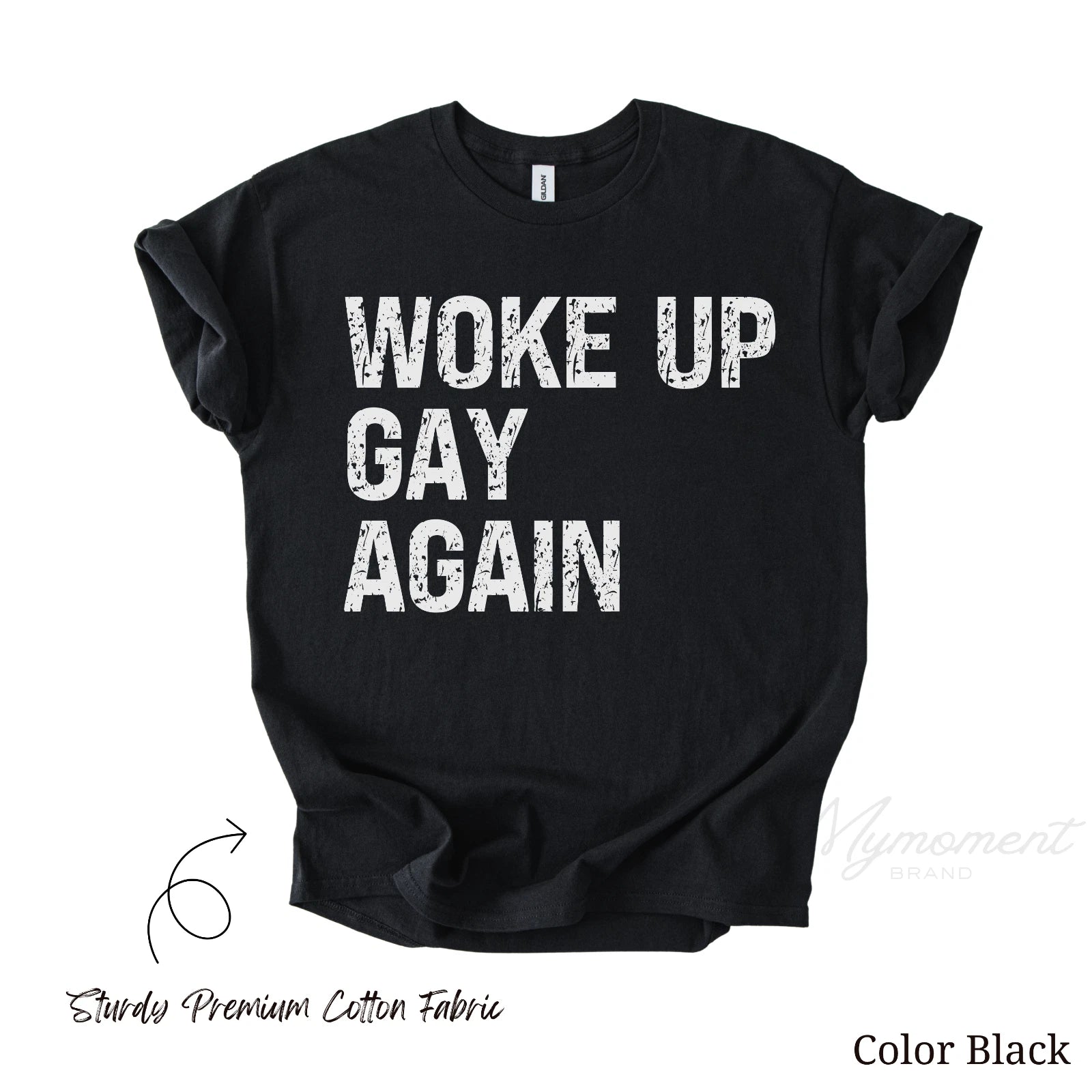 Woke up Gay Again | Funny LGBTQ Pride Month T-shirt