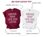Liquor Now Lick Her Later | Fun Adult Drinking Bachelor Party T-Shirt