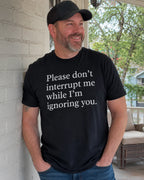 Rude I'm Ignoring You T-Shirt | Mens Womens Funny Slogan Offensive Sarcastic Tee