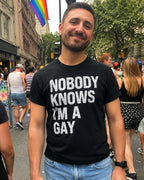 Nobody Knows I'm Gay Shirt | LGBTQ Gay Pride Clothing