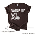 Woke up Gay Again | Funny LGBTQ Pride Month T-shirt
